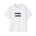 Normal Is Boring - Oversized White T-Shirt
