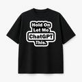 Hold On Let Me Chatgpt This